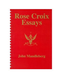 Rose Croix Essays - Spiral-bound edition