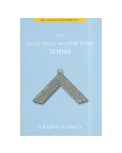 The Emulation Pocket Series No.5: The Worshipful Master's Work Today